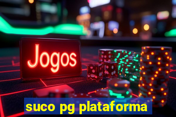 suco pg plataforma